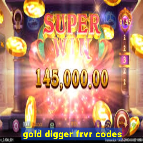 gold digger frvr codes